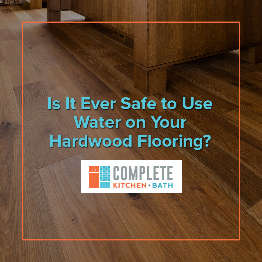 Is It Ever Safe to Use Water on Your Hardwood Flooring?